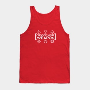 DnD - Choose your Weapon white Tank Top